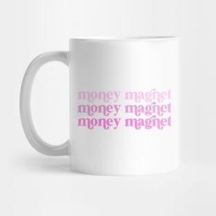 money magnet Mug